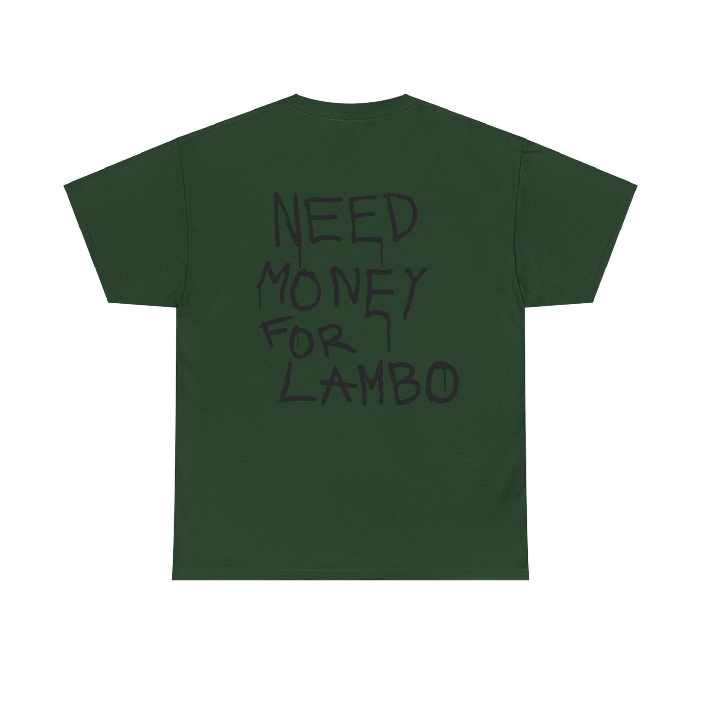 Need money For Lambo T-shirt