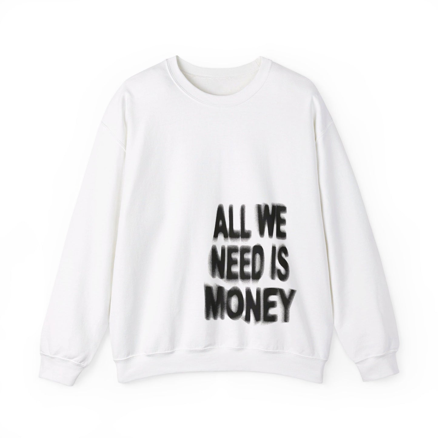 All We Need Is Money Sweater