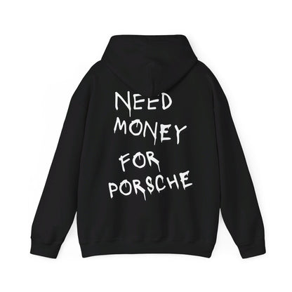 Need Money for Porsche Hoodie