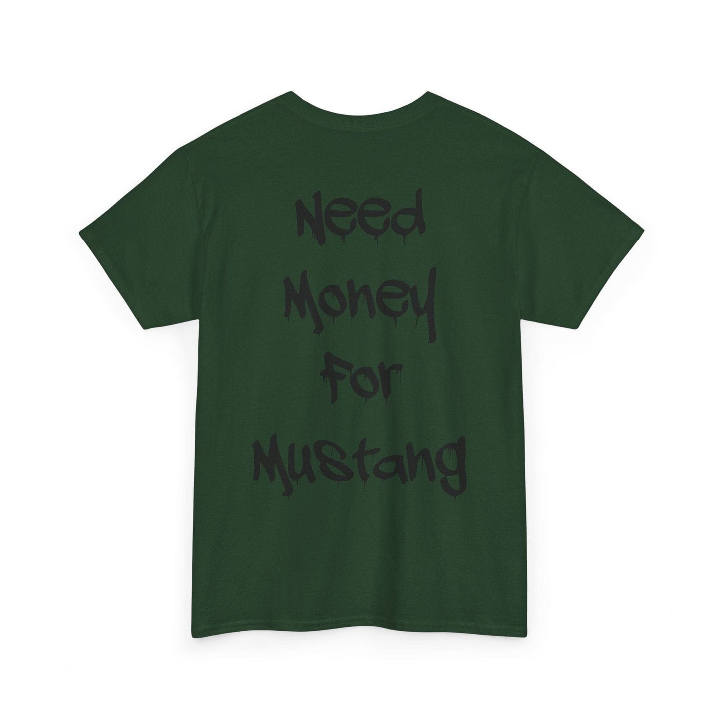 Need Money for Mustang t-shirt