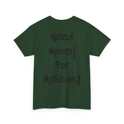 Need Money for Mustang t-shirt