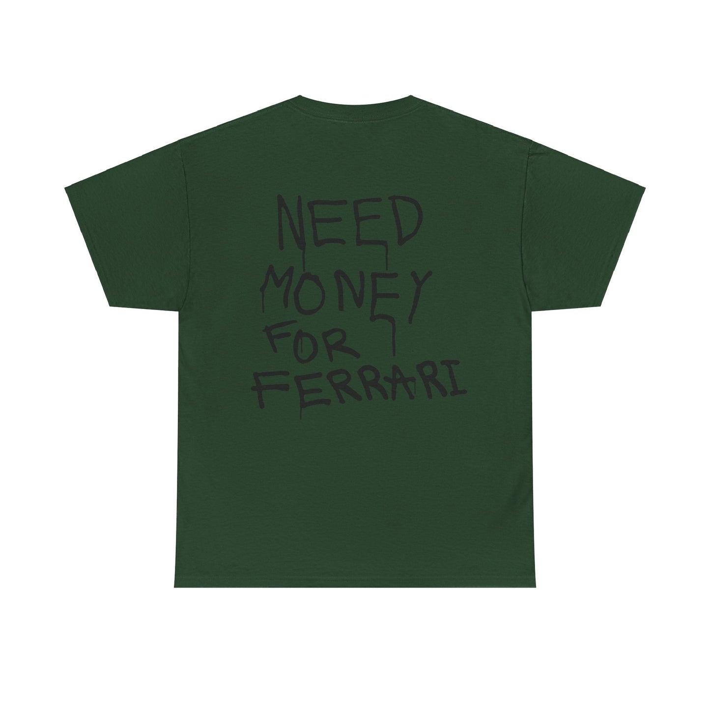 Need money For Ferrari T-shirt