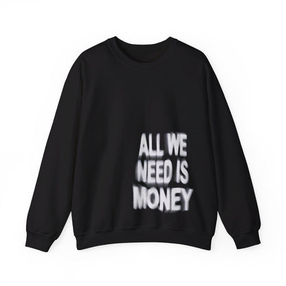 All We Need Is Money Sweater