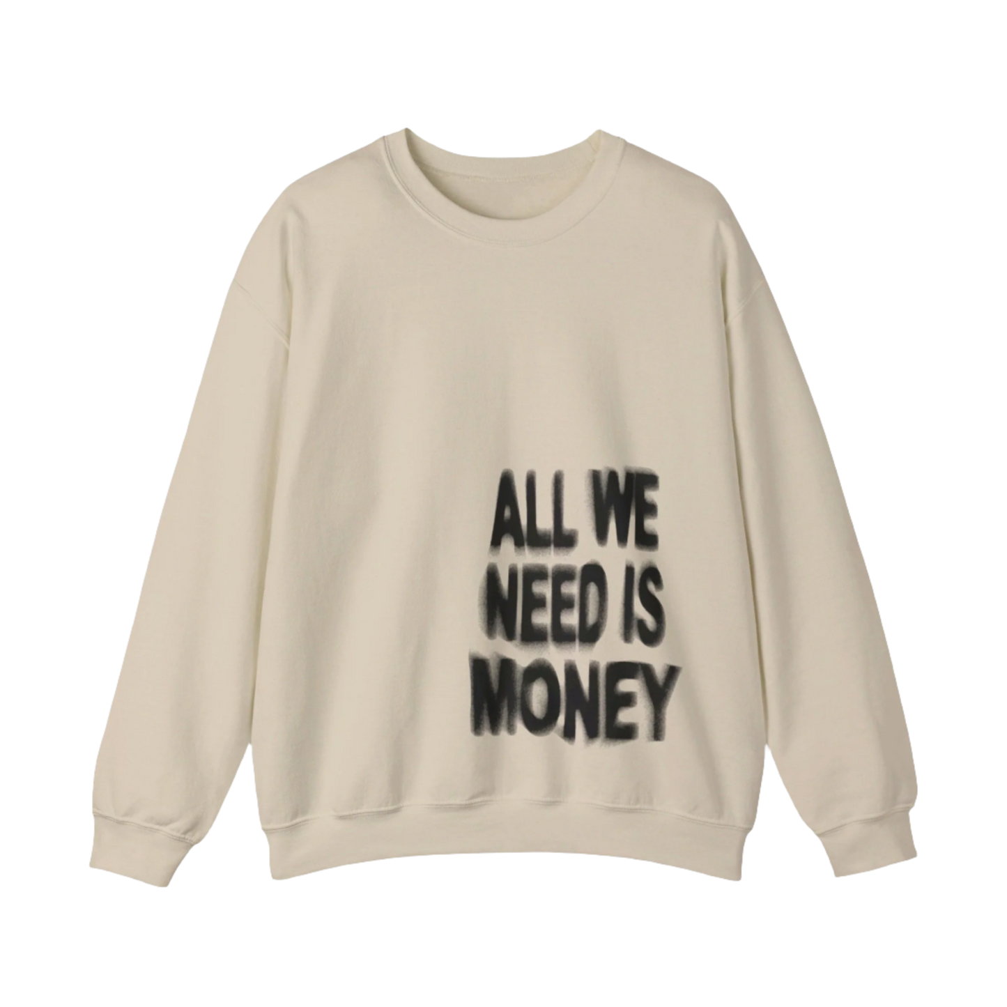 All We Need Is Money Sweater