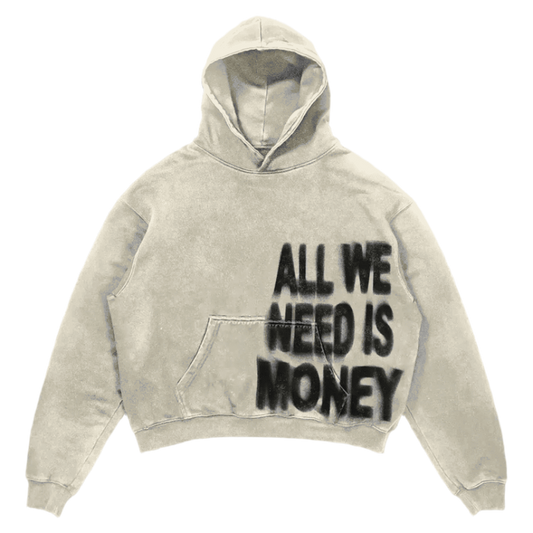 All We Need Is Money Hoodie