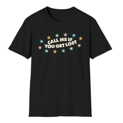 Call Me If You Get Lost T-Shirt