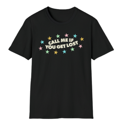 Call Me If You Get Lost T-Shirt